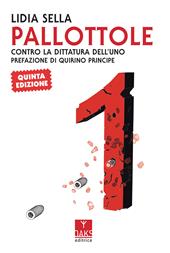 Pallottole. Contro la dittatura dell'uno
