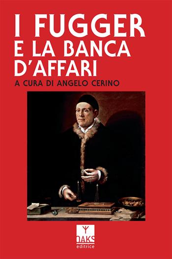 I Fugger e la banca d'affari  - Libro Oaks Editrice 2026 | Libraccio.it