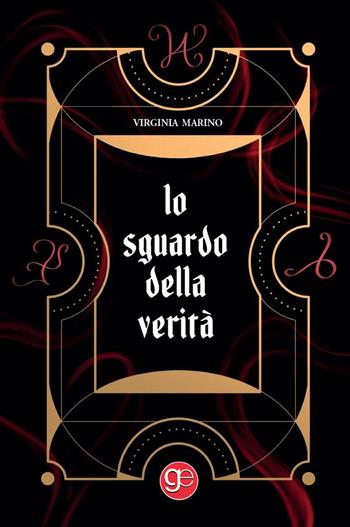 Lo sguardo della verità - Virginia Marino - Libro Graus Edizioni 2024, Nuove orbite | Libraccio.it
