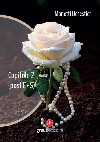 Capitolo 2 (post E+S) - Monetti Desestier - Libro Graus Edizioni 2025, Gli specchi di Narciso | Libraccio.it