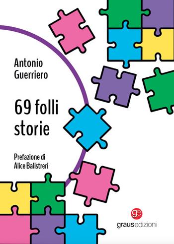 69 folli storie - Antonio Guerriero - Libro Graus Edizioni 2025, Gli specchi di Narciso | Libraccio.it