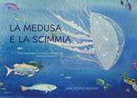 La medusa e la scimmia. Ediz. multilingue  - Libro Casa Editrice Peacock 2024 | Libraccio.it