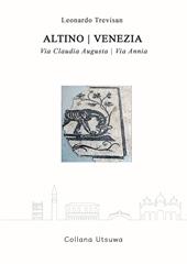 Altino. Venezia. Via Claudia Augusta. Via Annia