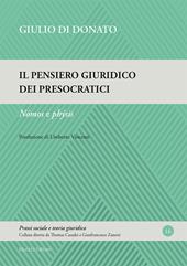 Il pensiero giuridico dei presocratici. Nómos e phýsis