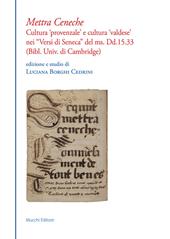 Mettra Ceneche. Cultura «provenzale» e cultura «valdese» nei «Versi di Seneca» del ms. Dd.15.33 (Bibl. Univ. di Cambridge)