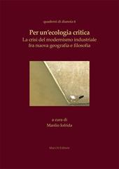 Per un’ecologia critica. La crisi del modernismo industriale fra nuova geografia e filosofia