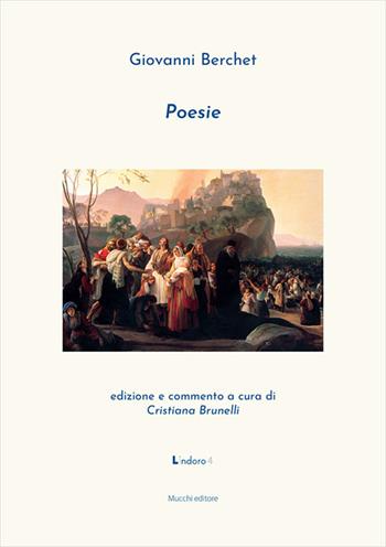 Poesie - Giovanni Berchet - Libro Mucchi Editore 2026, Lindoro | Libraccio.it