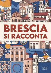 Brescia si racconta