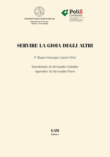 Servire la gioia degli altri - Mauro Giuseppe Lepori - Libro Gam Editrice 2026, Fonti e studi di storia della medicina | Libraccio.it