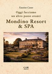 Mondino Resort & SPA. Oggi facciamo un altro passo avanti