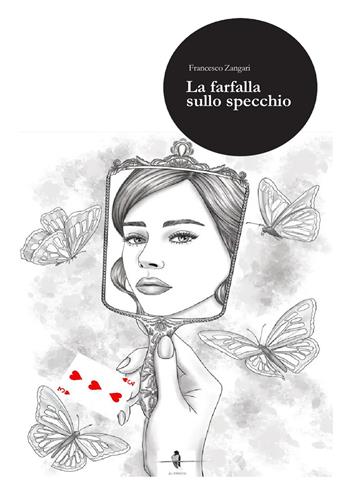La farfalla sullo specchio - Francesco Zangari - Libro La Rondine Edizioni 2025 | Libraccio.it
