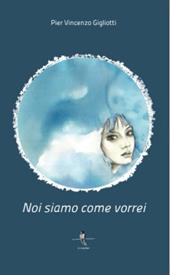 Noi siamo come vorrei