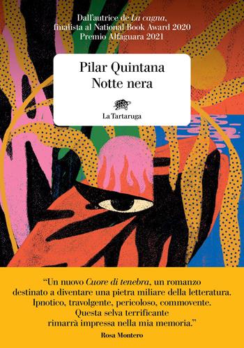 Notte nera - Pilar Quintana - Libro La Tartaruga 2026, Narrativa | Libraccio.it