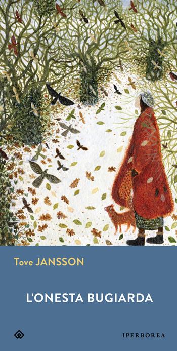 L'onesta bugiarda - Tove Jansson - Libro Iperborea 2025, Gli Iperborei | Libraccio.it