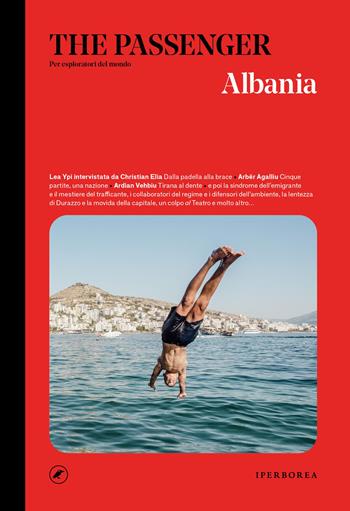 Albania. The passenger. Per esploratori del mondo  - Libro Iperborea 2026, The Passenger | Libraccio.it