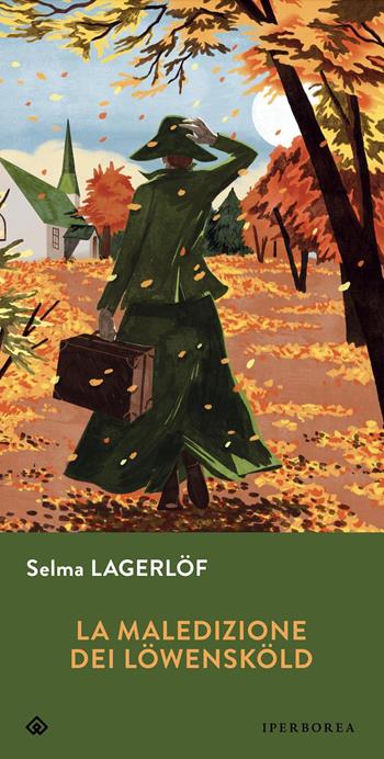 La maledizione dei Löwensköld - Selma Lagerlöf - Libro Iperborea 2026, Gli Iperborei | Libraccio.it