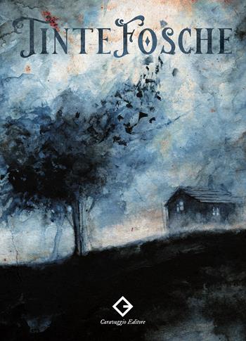 Tinte fosche - Arrigo D'Onofrio - Libro Caravaggio Editore 2024, Sinistre suggestioni | Libraccio.it