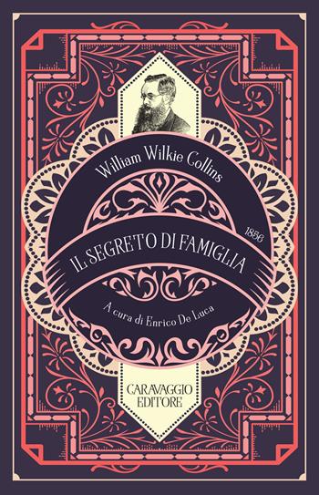 Il segreto di famiglia - Wilkie Collins - Libro Caravaggio Editore 2024, Frammenti d'autore | Libraccio.it