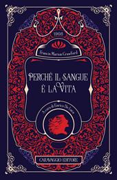 Perché il sangue è la vita. Ediz. illustrata