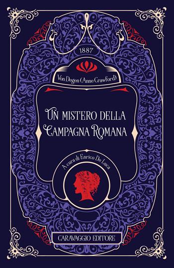 Un mistero della campagna romana. Ediz. integrale - Anne Crawford - Libro Caravaggio Editore 2024, Frammenti d'autore | Libraccio.it
