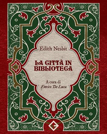 La città in biblioteca - Edith Nesbit - Libro Caravaggio Editore 2024, Bonbon | Libraccio.it