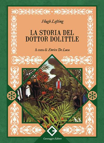 La storia del dottor Dolittle. Ediz. integrale - Hugh Lofting - Libro Caravaggio Editore 2026, I classici ritrovati pocket | Libraccio.it