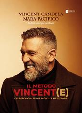Il metodo vincent(e). L'alberologia, le mie radici, le mie vittorie