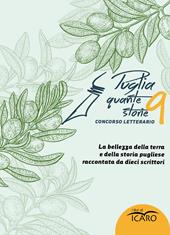 Puglia quante storie. Concorso letterario, nona edizione