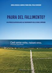 Paura del fallimento? Un approccio antropologico all'orientamento nelle scuole superiori