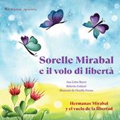 Sorelle Mirabal e il volo di libertà_Hermanas Mirabal y el vuelo de la liberdad