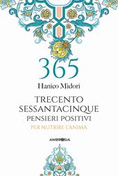 365 pensieri positivi per nutrire l'anima