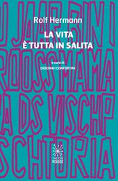 La vita è tutta in salita. Ediz. bilingue