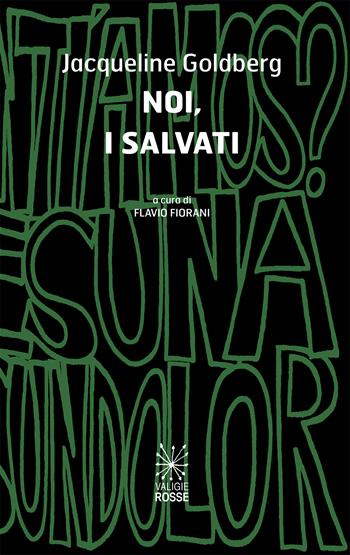 Noi, i salvati. Ediz. italiana e spagnola - Jacqueline Goldberg - Libro Valigie Rosse 2025, Caratteri | Libraccio.it