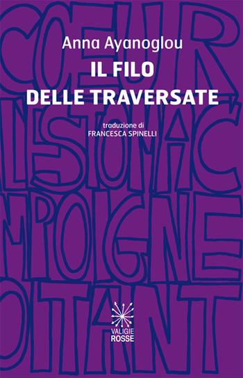 Il filo delle traversate - Anna Ayanoglou - Libro Valigie Rosse 2025, Caratteri | Libraccio.it