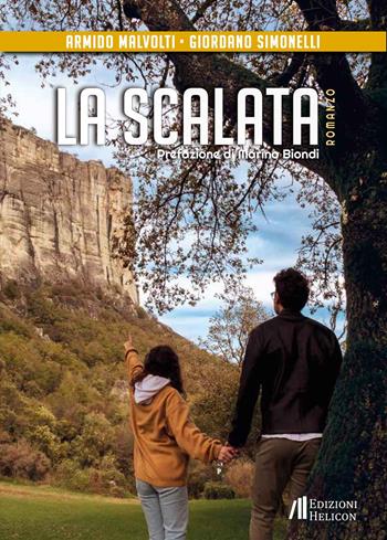 La scalata - Armido Malvolti, Giordano Simonelli - Libro Helicon 2024 | Libraccio.it