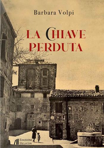 La chiave perduta - Barbara Volpi - Libro Helicon 2024 | Libraccio.it