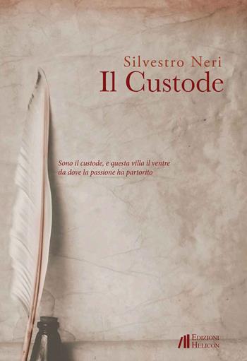 Il custode - Silvestro Neri - Libro Helicon 2024 | Libraccio.it
