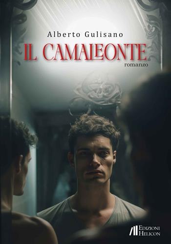 Il camaleonte - Alberto Gulisano - Libro Helicon 2024 | Libraccio.it