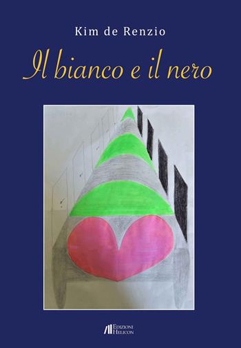 Il bianco e il nero - Kim De Renzio - Libro Helicon 2024 | Libraccio.it