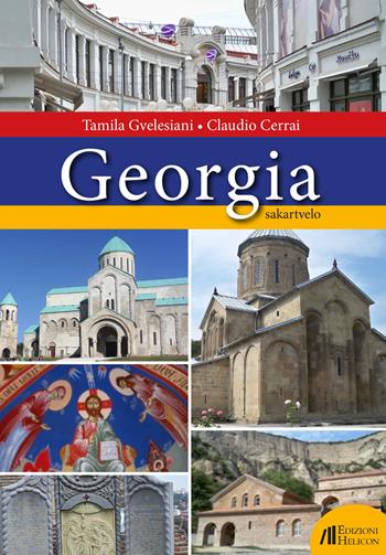Georgia - Tamila Gvelesiani, Claudio Cerrai - Libro Helicon 2024, Collana di Narrativa I Cristalli | Libraccio.it