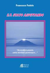 E.T. Stavo aspettando