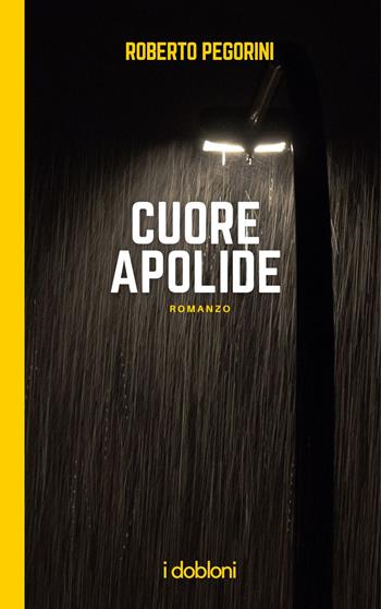 Cuore apolide - Roberto Pegorini - Libro iDobloni del Covo della Ladra 2025, iDobloni Enigmi | Libraccio.it