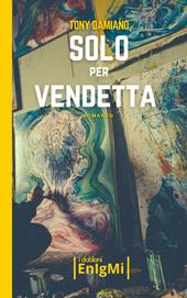 Solo per vendetta