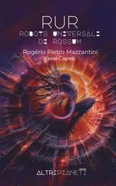 RUR. Robots Universali di Rossum