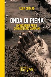 Onda di piena. Un'indagine per il commissario Campani