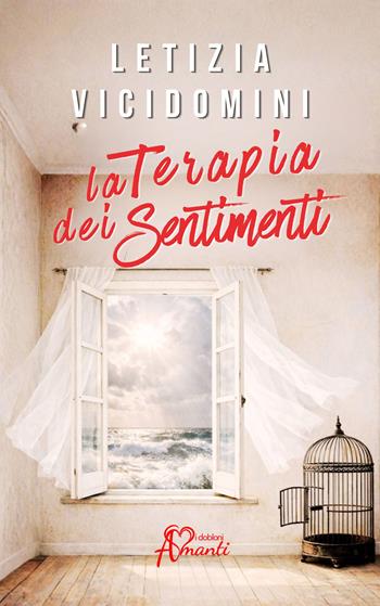 La terapia dei sentimenti - Letizia Vicidomini - Libro iDobloni del Covo della Ladra 2026 | Libraccio.it