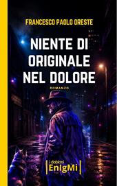 Niente di originale nel dolore