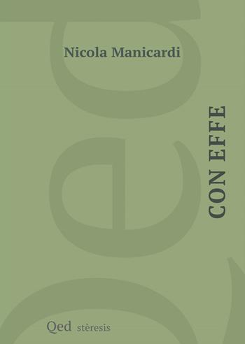 Con effe - Nicola Manicardi - Libro QED 2024, Steresis | Libraccio.it