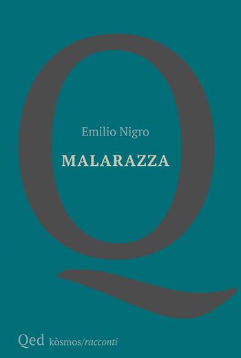 Malarazza - Emilio Nigro - Libro QED 2024, Kosmos | Libraccio.it