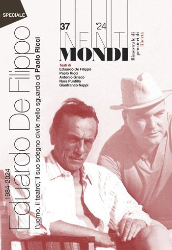 Infiniti mondi (2024). Vol. 37: 1984-2024 Eduardo De Filippo, l'uomo, il teatro, il suo sdegno civile nello sguardo di Paolo Ricci  - Libro Associazione Infiniti Mondi 2024 | Libraccio.it